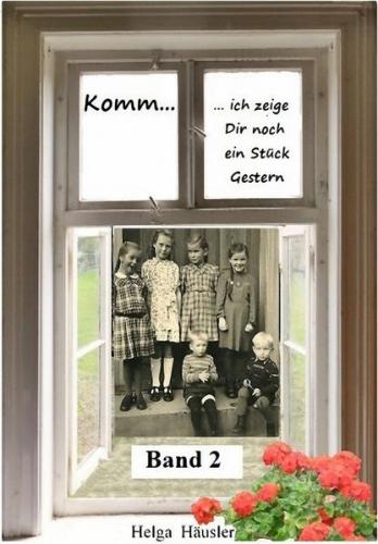 Komm - ich zeige Dir noch ein Stück Gestern - Band 2 