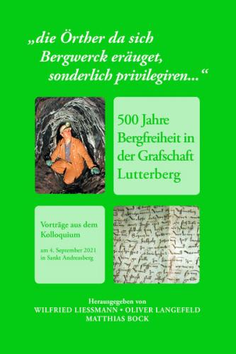 "die Örther da sich Bergwerck eräuget, sonderlich privilegiren..." 