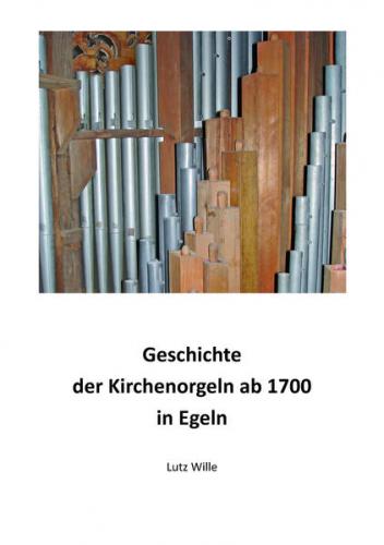 Geschichte der Kirchenorgeln ab 1700 in Egeln 