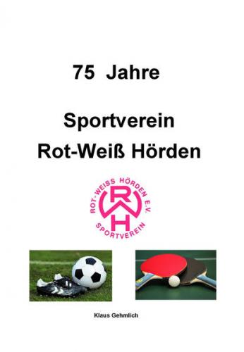 75 Jahre Rot-Weiss Hörden e.V. 