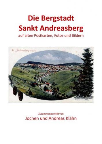 Die Bergstadt Sankt Andreasberg auf alten Postkarten, Fotos und Bildern, Band 2 