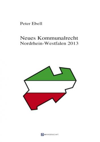 Neues Kommunalrecht - Nordrhein Westfalen 2013 