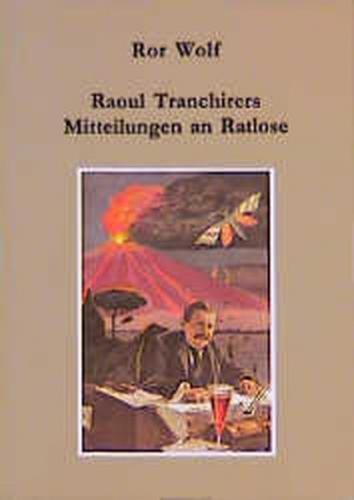 Raoul Tranchirers Mitteilungen an Ratlose 