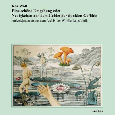 Eine schöne Umgebung oder Neuigkeiten aus dem Gebiet der dunklen Gefühle 