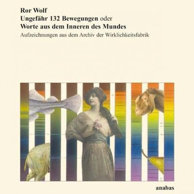 Ungefähr 132 Bewegungen oder Worte aus dem Inneren des Mundes 