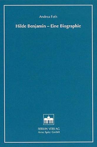 Hilde Benjamin - eine Biographie 