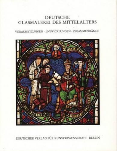 Deutsche Glasmalerei des Mittelalters 