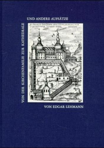 Von der Kirchenfamilie zur Kathedrale und andere Aufsätze 