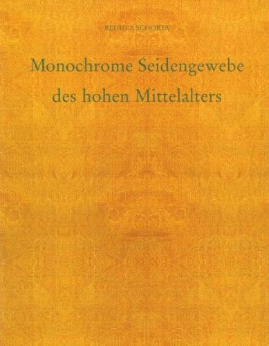 Monochrome Seidenstoffe des Hohen Mittelalters 