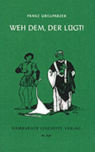 Weh dem, der lügt 