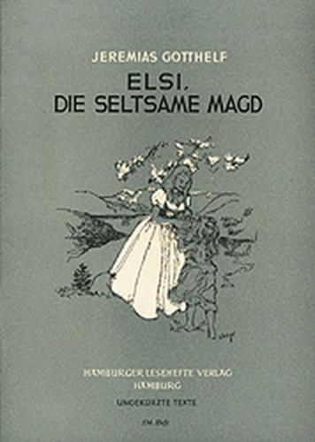 Elsi, die seltsame Magd 