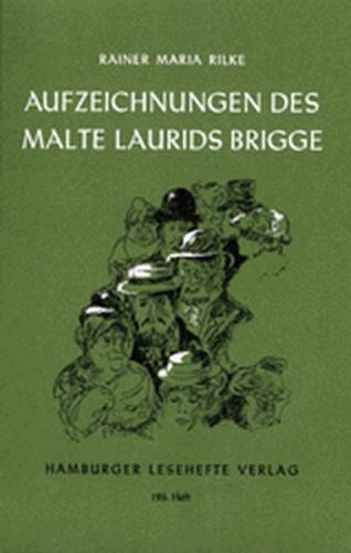 Die Aufzeichnungen des Malte Laurids Brigge. Die Weise von Liebe und Tod des Cornets Christoph Rilke 