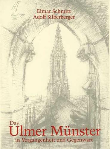 Das Ulmer Münster in Vergangenheit und Gegenwart 