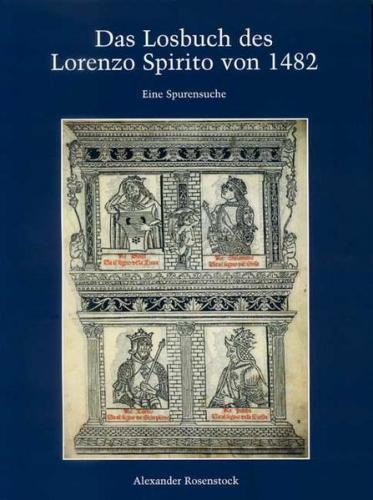 Das Losbuch des Lorenzo Spirito von 1482 
