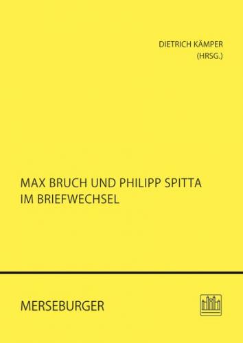 Max Bruch und Philipp Spitta im Briefwechsel 