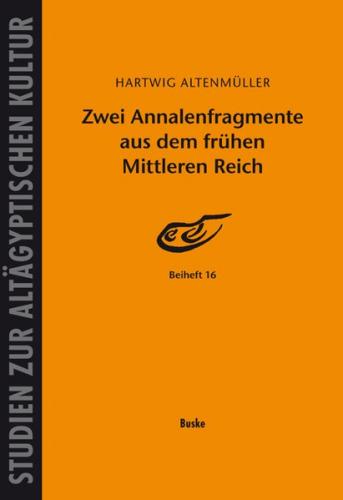 Zwei Annalenfragmente aus dem frühen Mittleren Reich 