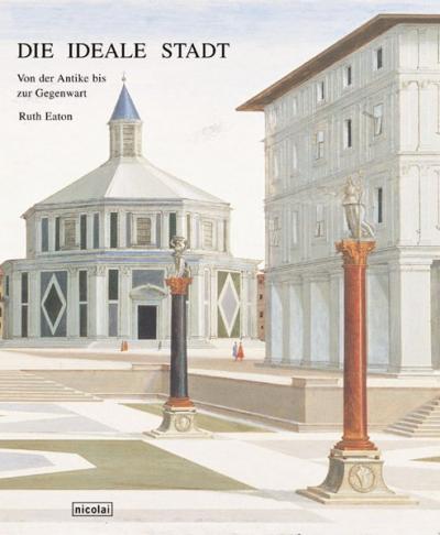 Die ideale Stadt 