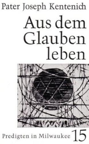 Aus dem Glauben leben 