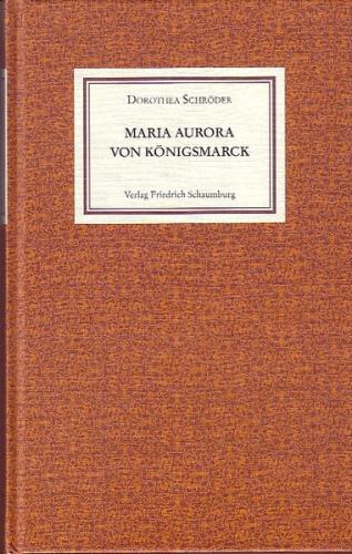 Maria Aurora von Königsmarck. 