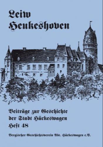 Leiw Heukeshoven. Beiträge zur Geschichte der Stadt Hückeswagen, Heft 48 