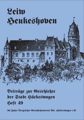 Leiw Heukeshoven. Beiträge zur Geschichte der Stadt Hückeswagen, Heft 49 