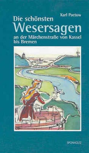 Die schönsten Wesersagen 