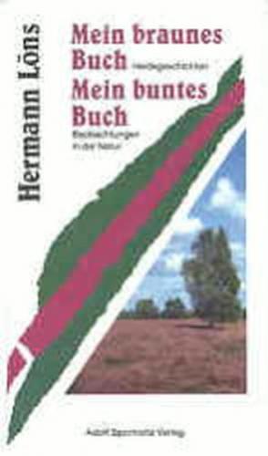 Mein braunes Buch /Mein buntes Buch. Zu 1 Heidegeschichten. Zu 2... / Mein braunes Buch /Mein buntes Buch. Zu 1 Heidegeschichten. Zu 2... 