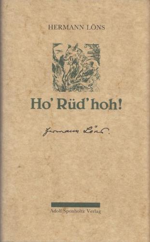 Ho' Rüd' hoh!. Jagderlebnisse 