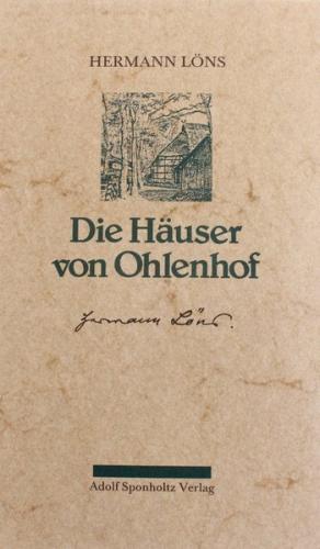 Die Häuser von Ohlenhof. Der Roman eines Dorfes 