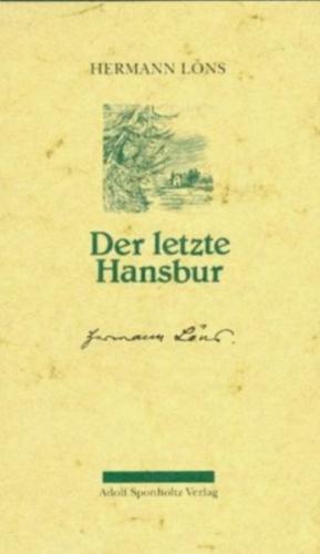 Der letzte Hansbur. Ein Bauernroman aus der Lüneburger Heide 