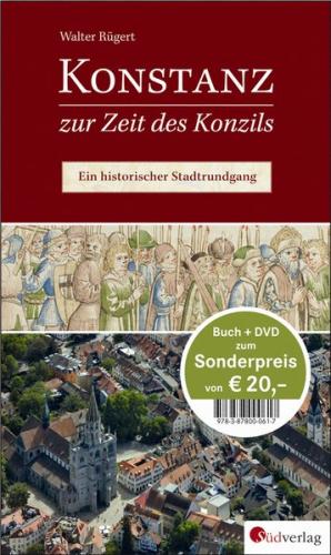 Konstanz zur Zeit des Konzils - Buch mit DVD 