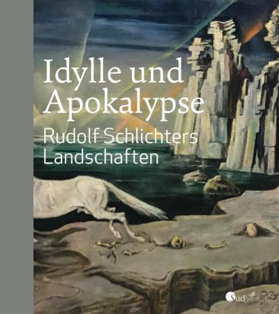 Idylle und Apokalypse - Rudolf Schlichters Landschaften 