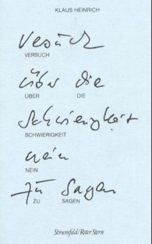 Versuch über die Schwierigkeit nein zu sagen 