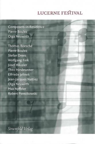 Composers-in-Residence. Pierre Boulez. Olga Neuwirth 