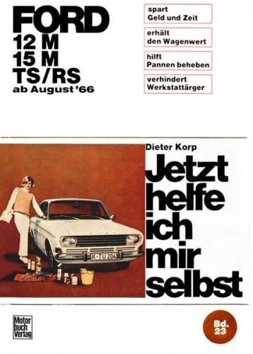 Ford 12M/ 15M/ TS/RS ab August '66 