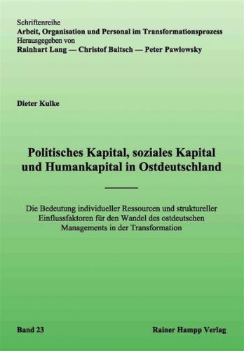 Politisches Kapital, soziales Kapital und Humankapital in Ostdeutschland 