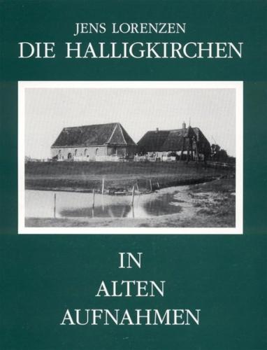 Die Halligkirchen in alten Aufnahmen 