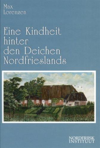 Eine Kindheit hinter den Deichen Nordfrieslands 