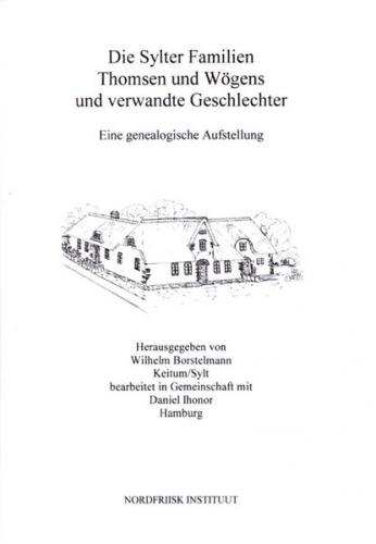 Die Sylter Familien Thomsen und Wögens und verwandte Geschlechter 
