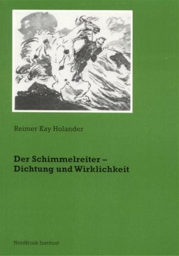 Der Schimmelreiter - Dichtung und Wirklichkeit 