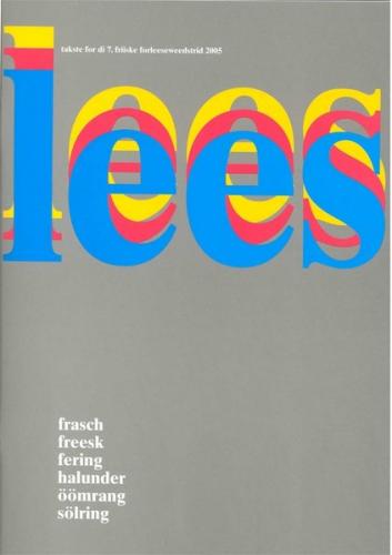 Lees frasch /freesk /fering /halunder /öömrang /sölring 