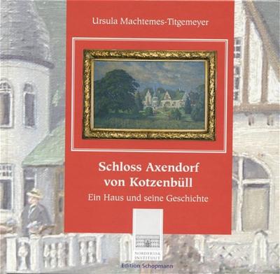 Schloss Axendorf von Kotzenbüll 