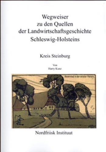 Wegweiser zu den Quellen der Landwirtschaftsgeschichte Schleswig-Holsteins 