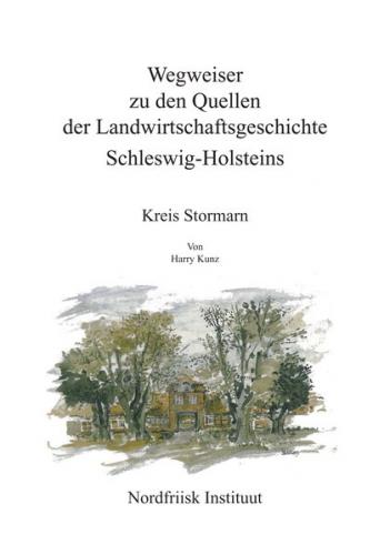 Wegweiser zu den Quellen der Landwirtschaftsgeschichte Schleswig-Holsteins 