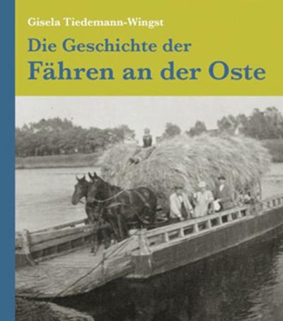 Die Geschichte der Fähren an der Oste 