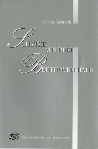 Schätze aus dem Beethoven-Haus 