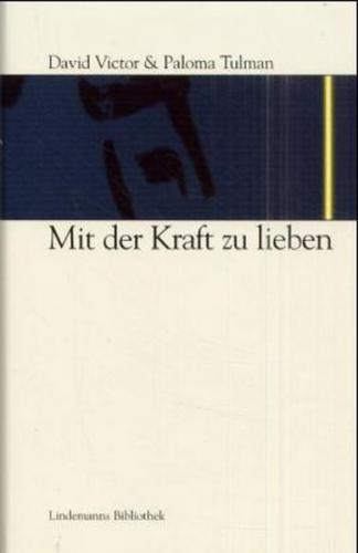 Mit der Kraft zu lieben 