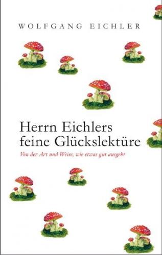 Herrn Eichlers feine Glückslektüre 
