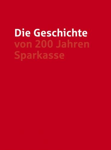 Die Geschichte von 200 Jahren Sparkasse 