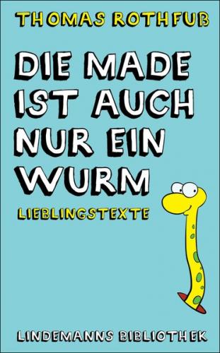 Die Made ist auch nur ein Wurm (Ebook - pdf) 